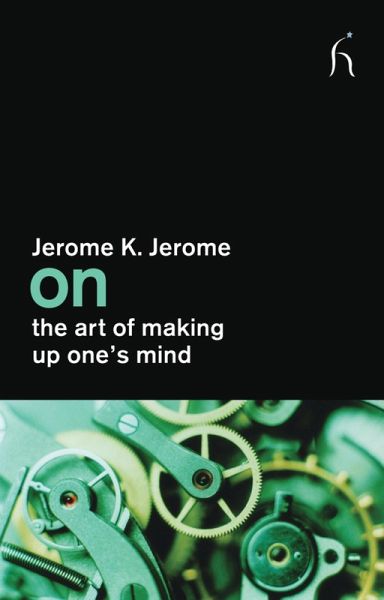 On the Art of Making Up One's Mind (eBook, ePUB)