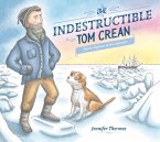 The Indestructible Tom Crean (eBook, ePUB)