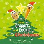 How Carrot and Cookie Saved Christmas (eBook, ePUB)