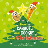 How Carrot and Cookie Saved Christmas (eBook, ePUB) How Carrot and Cookie Saved Christmas (eBook, ePUB)