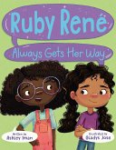 Ruby René Always Gets Her Way (eBook, ePUB) Ruby René Always Gets Her Way (eBook, ePUB)