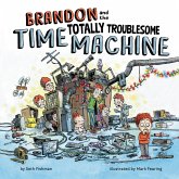 Brandon and the Totally Troublesome Time Machine (eBook, ePUB)