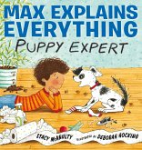 Max Explains Everything: Puppy Expert (eBook, ePUB)