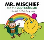 Mr. Mischief and the Leprechaun (eBook, ePUB) Mr. Mischief and the Leprechaun (eBook, ePUB)