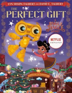 The Perfect Gift: A Jingle Jangle Story (eBook, ePUB) - Sisson-Talbert, Lyn; Talbert, David E.