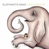 Elephants Make Fine Friends (eBook, ePUB)