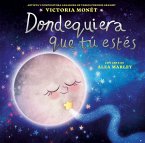 Dondequiera que tú estés (Everywhere You Are Spanish Edition) (eBook, ePUB)