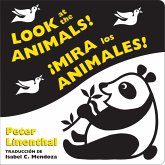 Look at the Animals!/¡Mira los animales! (Bilingual English-Spanish Edition) (eBook, ePUB) Look at the Animals!/¡Mira los animales! (Bilingual English-Spanish Edition) (eBook, ePUB)