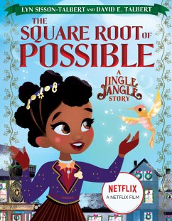 The Square Root of Possible: A Jingle Jangle Story (eBook, ePUB) - Sisson-Talbert, Lyn; Talbert, David E.