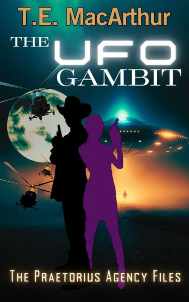 The UFO Gambit (The Praetorius Agency Files, #4) (eBook, ePUB)