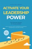 Activate Your Leadership POWER - The Personal Mentor for Young Leaders: How to Lead Your Team Confidently, Purposefully & Competently to Long-Term Success - Including Workbook & Practical Exercises (eBook, ePUB)