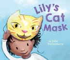 Lily's Cat Mask (eBook, ePUB)