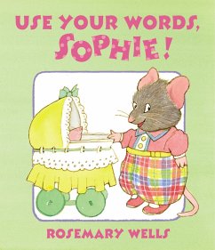 Use Your Words, Sophie (eBook, ePUB) - Wells, Rosemary