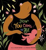 How You Came to Be (eBook, ePUB) How You Came to Be (eBook, ePUB)