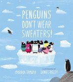 Penguins Don't Wear Sweaters! (eBook, ePUB)