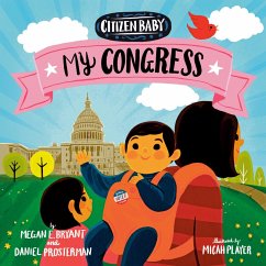 Citizen Baby: My Congress (eBook, ePUB) - Bryant, Megan E.; Prosterman, Daniel