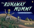 Runaway Mummy: A Petrifying Parody (eBook, ePUB)