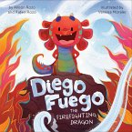 Diego Fuego the Firefighting Dragon (eBook, ePUB)