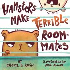 Hamsters Make Terrible Roommates (eBook, ePUB)