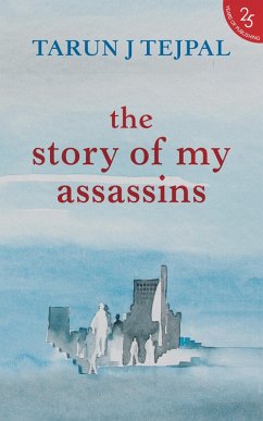 The Story of My Assassins (eBook, ePUB) - Tejpal, Tarun J