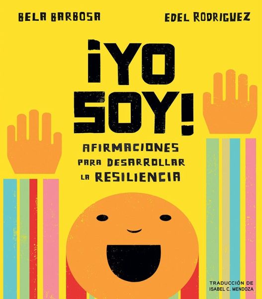 ¡Yo soy!: Afirmaciones para desarrollar la resiliencia (eBook, ePUB) ¡Yo soy!: Afirmaciones para desarrollar la resiliencia (eBook, ePUB)
