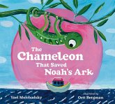 The Chameleon that Saved Noah's Ark (eBook, ePUB) The Chameleon that Saved Noah's Ark (eBook, ePUB)