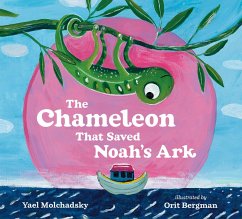 The Chameleon that Saved Noah's Ark (eBook, ePUB) - Molchadsky, Yael