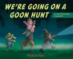 We're Going on a Goon Hunt (eBook, ePUB) - Rex, Michael