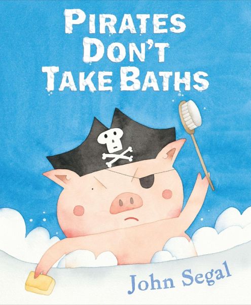 Pirates Don't Take Baths (eBook, ePUB) Pirates Don't Take Baths (eBook, ePUB)
