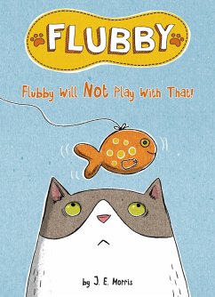 Cover Flubby Will Not Play with That (eBook, ePUB)