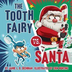The Tooth Fairy vs. Santa (eBook, ePUB) - Deenihan, Jamie L. B.