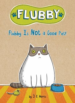 Cover Flubby Is Not a Good Pet! (eBook, ePUB)