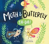 Moth & Butterfly: Ta Da! (eBook, ePUB) Moth & Butterfly: Ta Da! (eBook, ePUB)