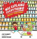 Max Explains Everything: Grocery Store Expert (eBook, ePUB)
