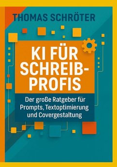 KI für Schreibprofis (eBook, ePUB) KI für Schreibprofis (eBook, ePUB)