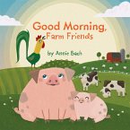 Good Morning, Farm Friends (eBook, ePUB)