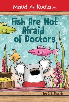 Fish Are Not Afraid of Doctors (eBook, ePUB) - Morris, J. E.