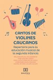 Cantos de Violines Caucanos (eBook, ePUB)