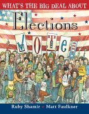 What's the Big Deal About Elections (eBook, ePUB)