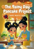The Rainy Day Pancake Project (eBook, ePUB)