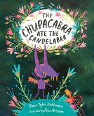 The Chupacabra Ate the Candelabra (eBook, ePUB) The Chupacabra Ate the Candelabra (eBook, ePUB)
