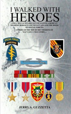 I Walked With Heroes (eBook, ePUB) - Guzzetta, Jerry A. I Walked With Heroes (eBook, ePUB) - Guzzetta, Jerry A.