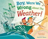 Boy, Were We Wrong About the Weather! (eBook, ePUB) Boy, Were We Wrong About the Weather! (eBook, ePUB)