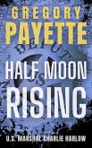 Half Moon Rising (Charlie Harlow, #3) (eBook, ePUB)