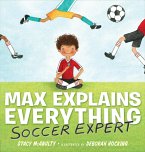 Max Explains Everything: Soccer Expert (eBook, ePUB)