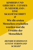 Kimbern (Cimmeri) und Griechen : Ulysses in Niederland : eine Skaldenschrift Kimbern (Cimmeri) und Griechen : Ulysses in Niederland : eine Skaldenschrift