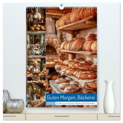 Guten Morgen, Bäckerei (hochwertiger Premium Wandkalender 2026 DIN A2 hoch), Kunstdruck in Hochglanz