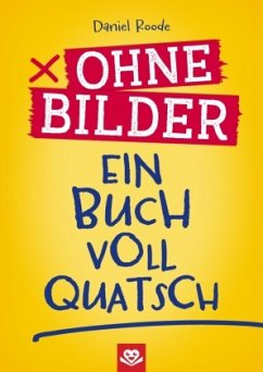 Cover Ohne Bilder - Ein Buch voll Quatsch