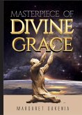 Masterpiece of Divine Grace (eBook, ePUB)