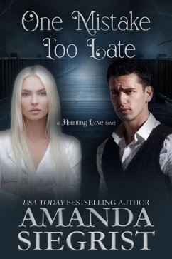 Cover One Mistake Too Late (A Haunting Love Novel, #3) (eBook, ePUB)